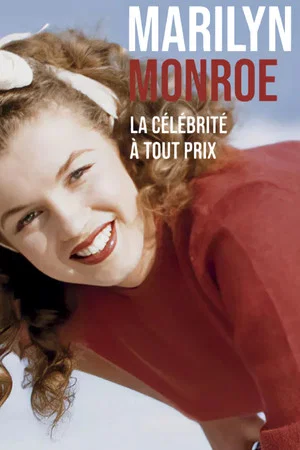 Постер: Marilyn Monroe, la célébrité à tout prix