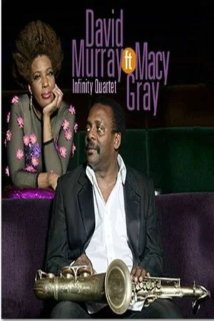 Постер: David Murray Infinity Quartet & Macy Gray - Jazz TM Festival
