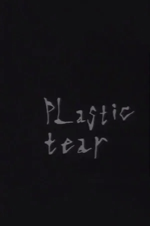 Постер: Plastic Tear