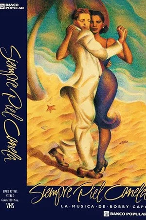 Постер: Siempre piel canela: la música de Bobby Capó