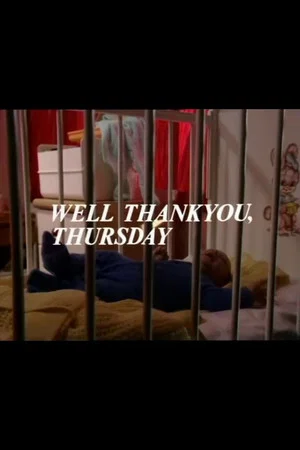 Постер: Well Thank You, Thursday