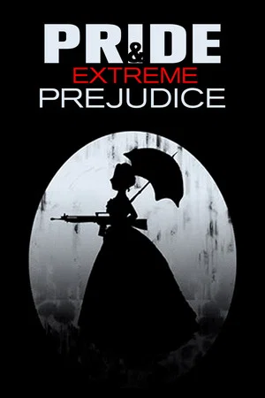 Постер: Pride and Extreme Prejudice