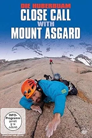 Постер: Die Huberbuam - Close Call with Mount Asgard