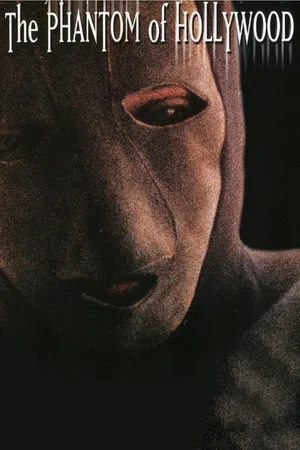 Постер: The Phantom of Hollywood