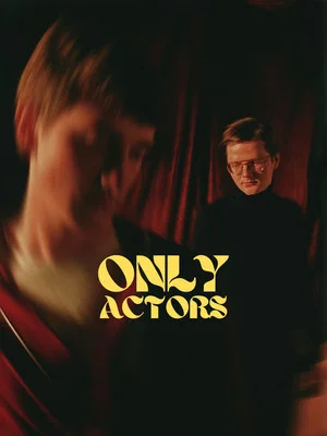 Постер: Only Actors