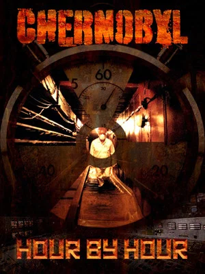 Постер: Chernobyl: Hour by Hour