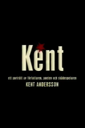 Постер: Kent - ett porträtt av Kent Andersson