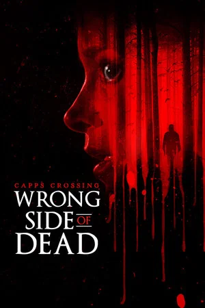 Постер: Capps Crossing: Wrong Side of Dead