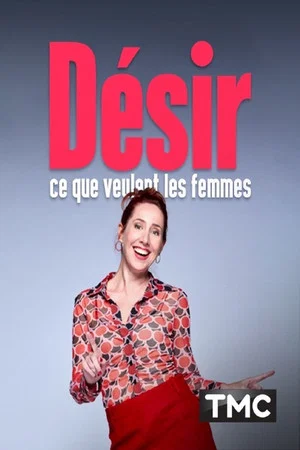 Постер: Désir : ce que veulent les femmes