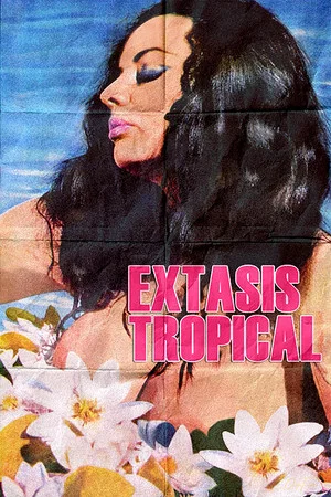 Постер: Tropical Ecstasy
