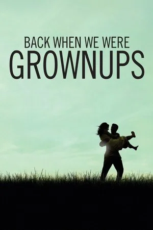 Постер: Back When We Were Grownups