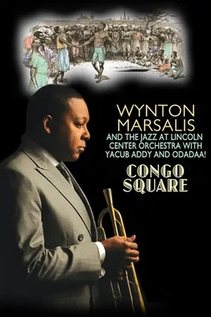 Постер: Wynton Marsallis and JALC Orchestra - Congo Square