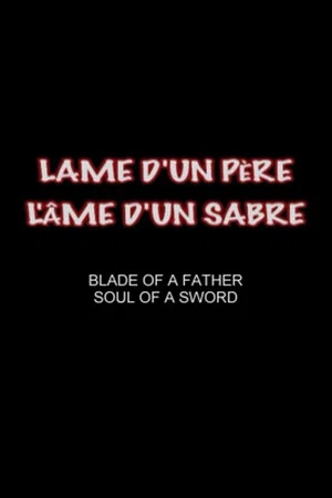 Постер: Blade of a Father, Soul of a Sword