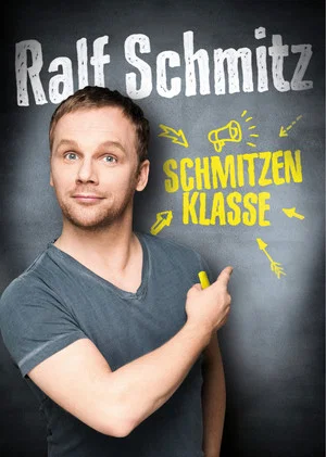 Постер: Ralf Schmitz - Schmitzenklasse