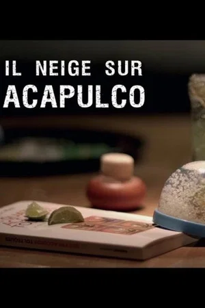 Постер: Il neige sur Acapulco