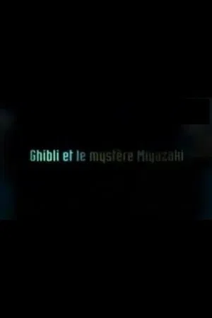Постер: Ghibli and The Miyazaki Mystery