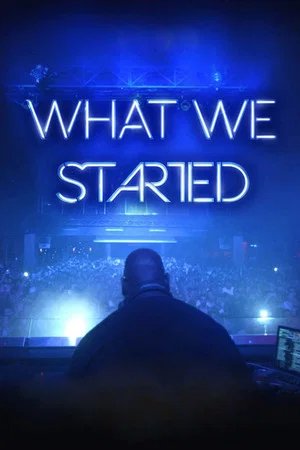Постер: What We Started