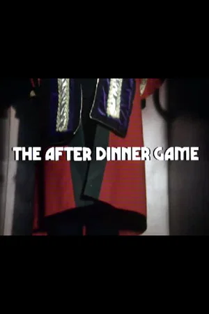 Постер: The After Dinner Game