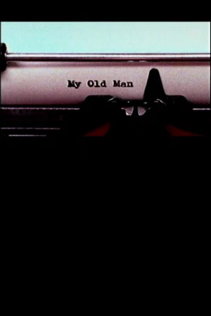 Постер: My Old Man