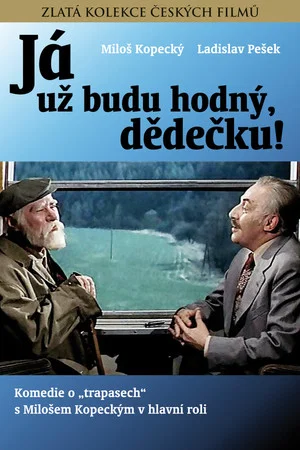 Постер: I'll Be Good, Old Man!