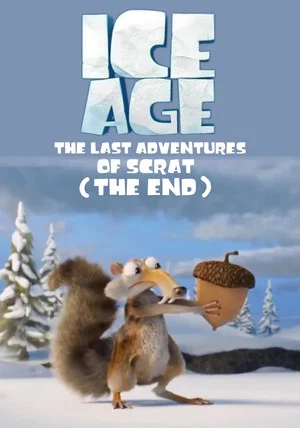 Постер: Ice Age: The Last Adventure of Scrat (The End)