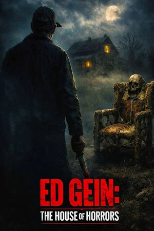 Постер: Ed Gein: The House of Horrors