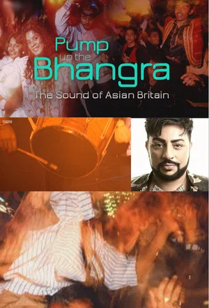 Постер: Pump Up The Bhangra: The Sound Of Asian Britain