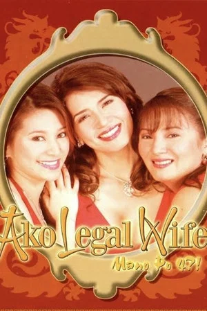 Постер: Mano Po 4: Ako Legal Wife