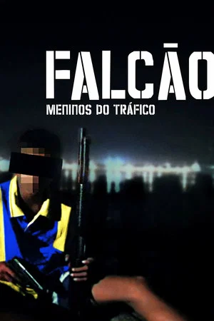 Постер: Falcão: Meninos do Tráfico