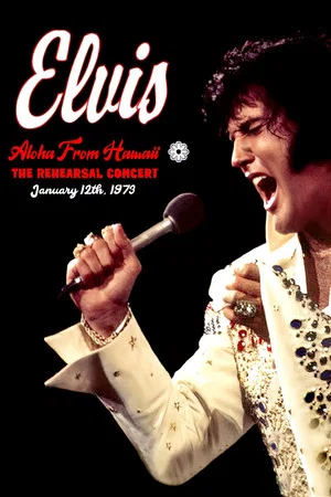 Постер: Elvis: Aloha from Hawaii - Rehearsal Concert