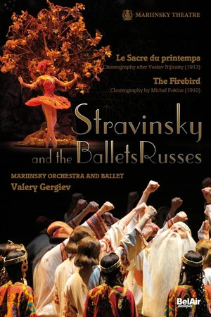 Постер: Stravinsky and the Ballets Russes: The Firebird / The Rite of Spring