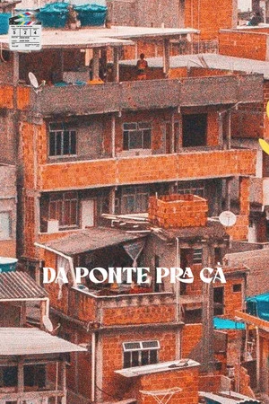 Постер: Da Ponte Pra Cá