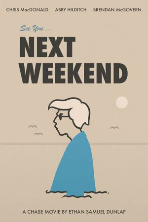 Постер: See You Next Weekend