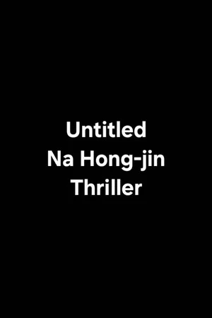 Постер: Untitled Na Hong-jin Thriller