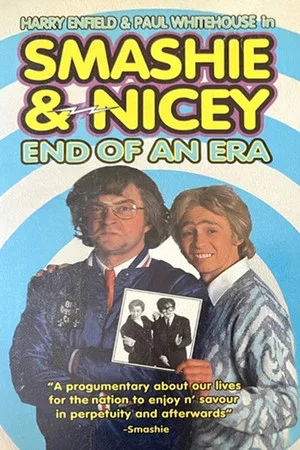 Постер: Smashie and Nicey: The End of an Era