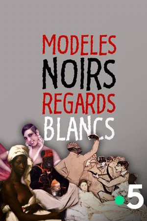 Постер: Modeles Noirs, Regards Blancs