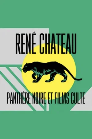 Постер: René Chateau: panthère noire et films culte