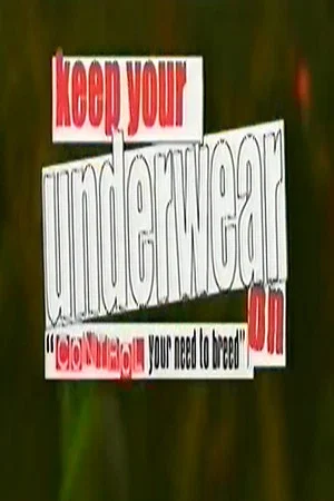 Постер: Keep Your Underwear On!