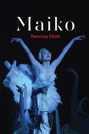 Постер: Maiko: Dancing Child