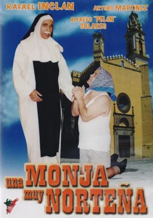 Постер: Una monja muy norteña