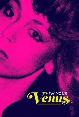 Постер: I'm Your Venus