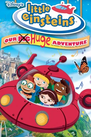 Постер: Little Einsteins: Our Big Huge Adventure