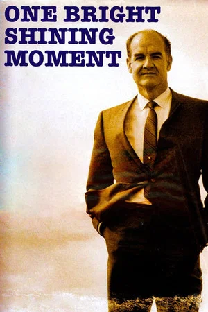 Постер: One Bright Shining Moment: The Forgotten Summer of George McGovern