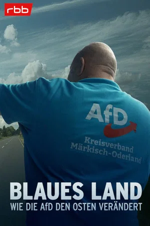 Постер: Blaues Land - Wie die AfD den Osten verändert