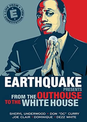 Постер: Earthquake Presents: From the Outhouse to the Whitehouse