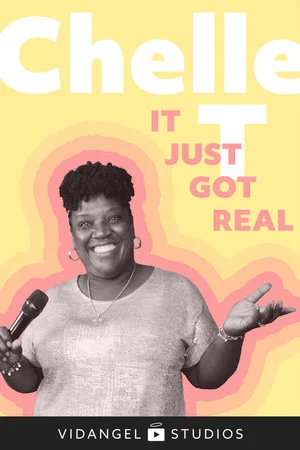 Постер: Chelle T: It Just Got Real