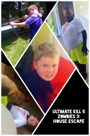 Постер: Ultimate Kill 5: Zombies 3: House Escape