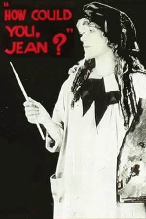 Постер: How Could You, Jean?