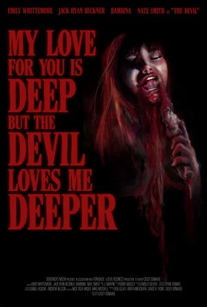 Постер: My Love For You Is Deep But the Devil Loves Me Deeper