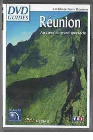 Постер: La Réunion - Au coeur du grand spectacle